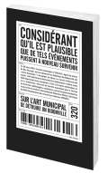 couverture de CONSIDÉRANT QU’IL EST PLAUSIBLE  QUE DE TELS ÉVÉNEMENTS PUISSENT À NOUVEAU SURVENIR